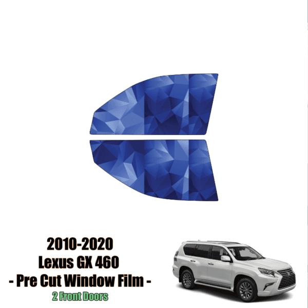 2010 – 2020 Lexus GX 460 – 2 Front Windows Precut Window Tint Kit Automotive Window Film