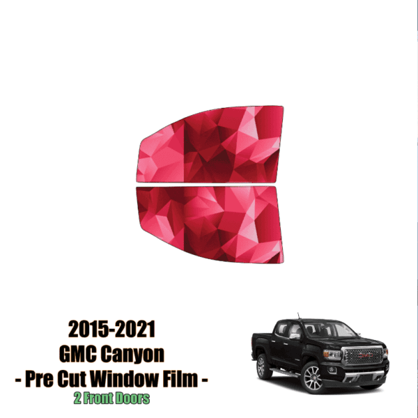 2015 – 2021 GMC Canyon – 2 Front Windows Precut Window Tint Kit Automotive Window Film