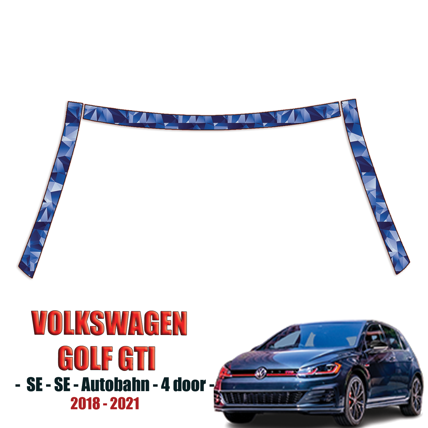 2018-2021 Volkswagen Golf GTI – S, SE, Autobahn Paint Protection Kit – A Pillars + Rooftop